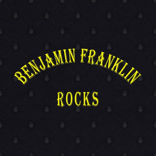 Benjamin Franklin Rocks by Lyvershop